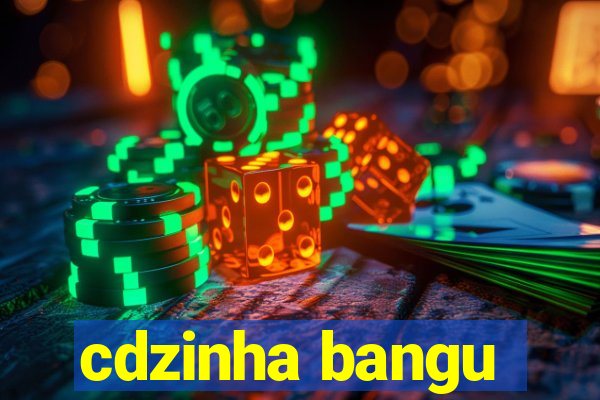 cdzinha bangu